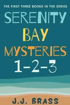 J J Brass - Serenity Bay Mysteries 1-2-3, Häftad. Tillgänglighet: Lägg i varukorg