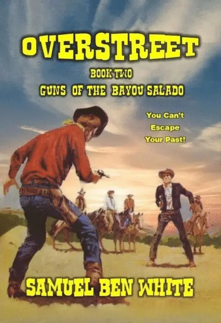 Samuel Ben White - Overstreet - Guns of the Bayou Salado, E-bok. Tillgänglighet: Lägg i varukorg