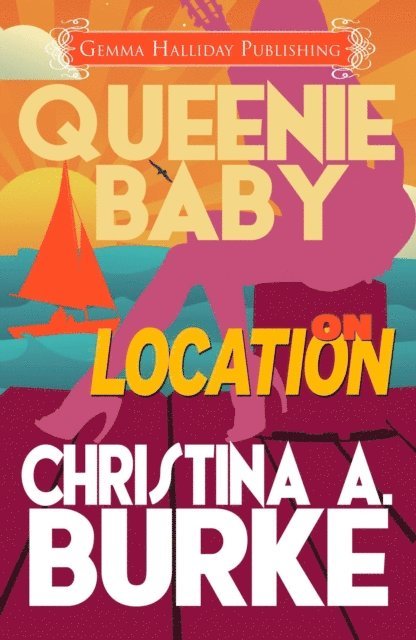 Christina A. Burke - Queenie Baby: On Location, E-bok