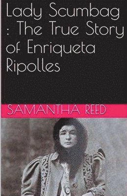 Samantha Reed - Lady Scumbag, Häftad