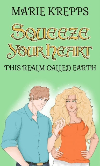 Marie Krepps - Squeeze Your Heart, E-bok