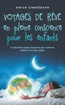 Miriam Zimmermann - Voyages de rêve en pleine conscience pour les enfants, Häftad