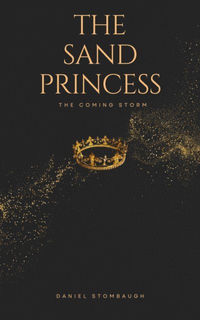 Daniel Stombaugh, LakeView Publications - Sand Princess: The Coming Storm, E-bok