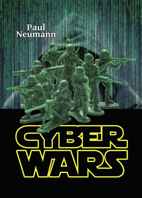 Paul Neumann - Cyber Wars, E-bok