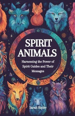 Sarah Ripley - Spirit Animals, Häftad
