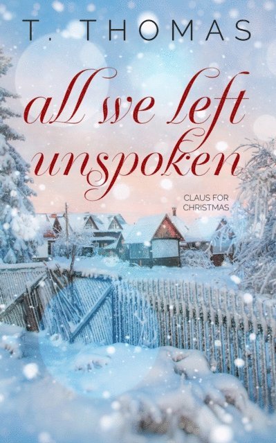 T. Thomas - All We Left Unspoken, E-bok. Tillgänglighet: Lägg i varukorg