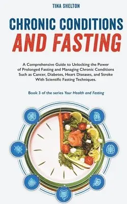 Tina Shelton - Chronic Conditions and Fasting, Häftad. Tillgänglighet: Lägg i varukorg