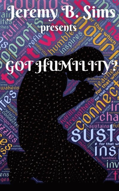 Jeremy B. Sims - Got Humility?, E-bok