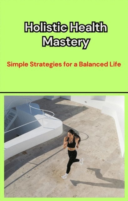 Muhammad Imran - Holistic Health Mastery, E-bok