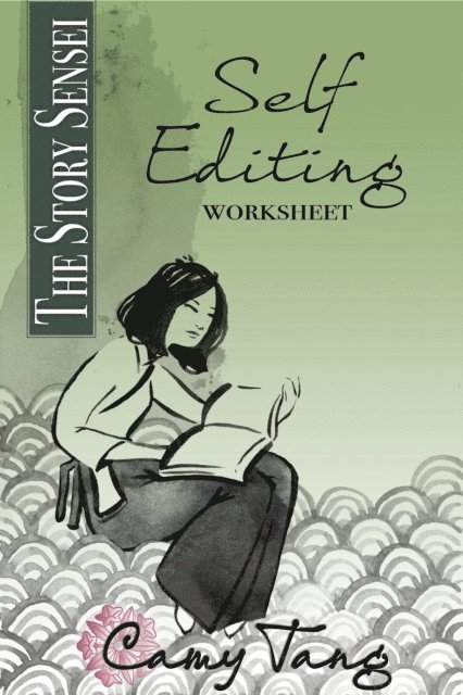 Camy Tang - Story Sensei Self-Editing Worksheet, E-bok