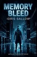 Idris Sallow - Memory Bleed, Häftad. Tillgänglighet: Lägg i varukorg