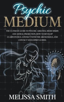Melissa Smith - Psychic Medium, Häftad