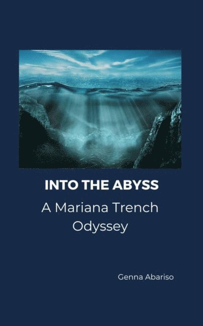 GENNA ABARISO, GEN - Into the Abyss: A Mariana Trench Odyssey, E-bok