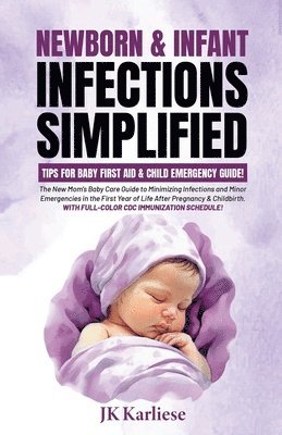 Jk Karliese - Newborn & Infant Infections Simplified, Häftad. Tillgänglighet: Lägg i varukorg