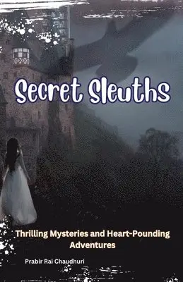 Prabir Rai Chaudhuri - Secret Sleuths, Häftad. Tillgänglighet: Lägg i varukorg