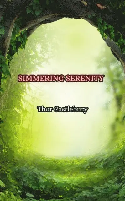 Thor Castlebury - Simmering Serenity, E-bok. Tillgänglighet: Lägg i varukorg