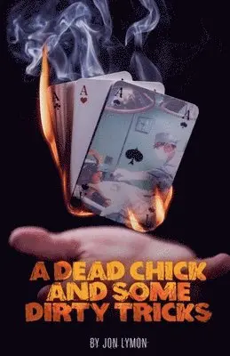 Jon Lymon - Dead Chick And Some Dirty Tricks, Häftad. Tillgänglighet: Lägg i varukorg