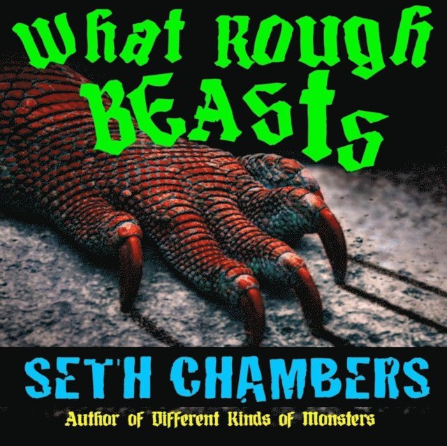 Seth Chambers - What Rough Beasts, E-bok
