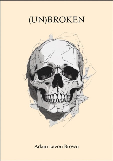 Adam Levon Brown - (Un)Broken, E-bok
