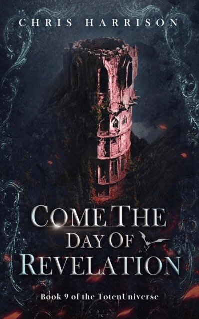 C Harrison - Come the Day of Revelation, E-bok