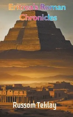 Russom Teklay - Eritrea's Roman Chronicles, Häftad. Tillgänglighet: Lägg i varukorg