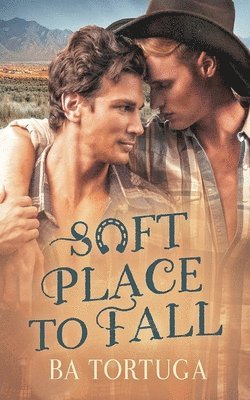Ba Tortuga - Soft Place to Fall, Häftad
