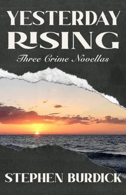 Stephen Burdick - Yesterday Rising: Three Crime Novellas, E-bok. Tillgänglighet: Lägg i varukorg