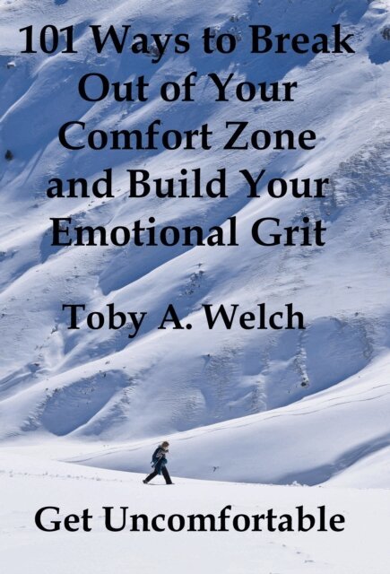 Toby Welch - Get Uncomfortable: 101 Ways to Break Out of Your Comfort Zone and Build Your Emotional Grit, E-bok. Tillgänglighet: Lägg i varukorg