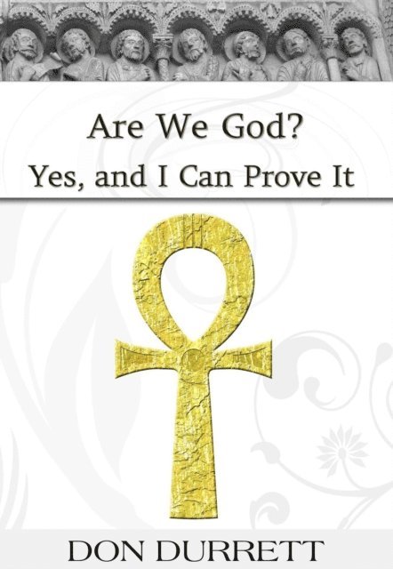 Don Durrett - Are We God? Yes, and I Can Prove It, E-bok