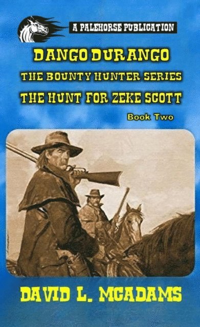 David L. McAdams - Dango Durango-The Bounty Hunter Series-Book 2, E-bok