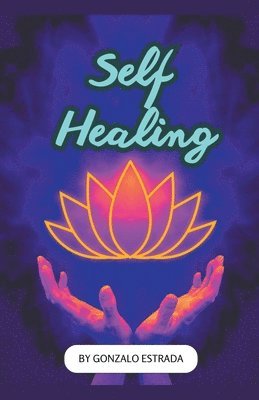 Gonzalo Estrada - Self Healing, Häftad. Tillgänglighet: Lägg i varukorg