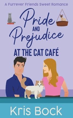 Kris Bock - Pride and Prejudice at The Cat Café, Häftad