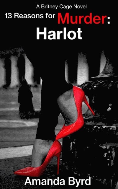 Amanda Byrd - 13 Reasons for Murder Harlot, E-bok