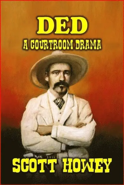 Scott Howey - DED - A Courtroom Drama, E-bok. Tillgänglighet: Lägg i varukorg