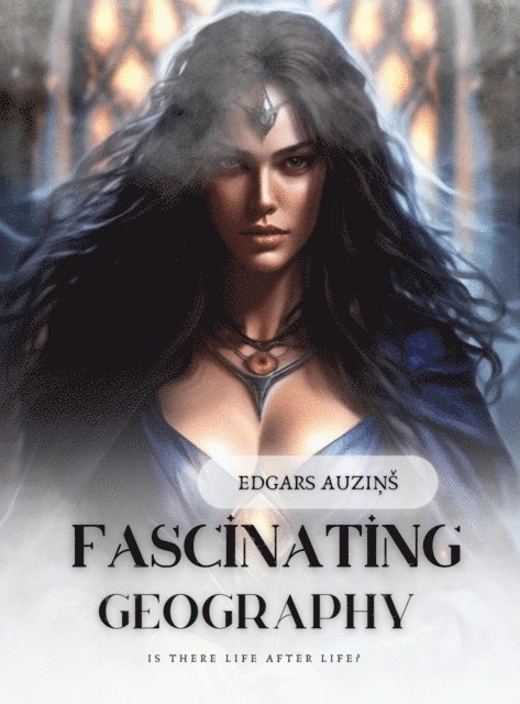 EDGARS AUZINS - Fascinating geography, E-bok