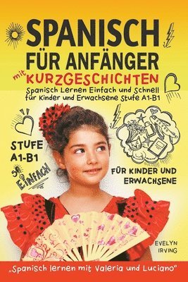 Evelyn Irving - Spanisch für Anfänger mit Kurzgeschichten, Häftad. Tillgänglighet: Lägg i varukorg
