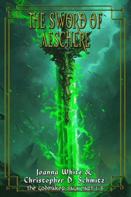 Joanna White, Christopher Schmitz - Sword of Aeschere, E-bok