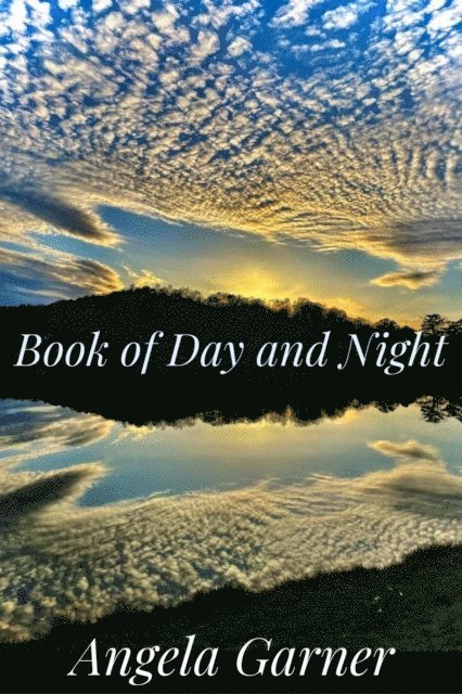 Angela Garner - Book of Day and Night, E-bok