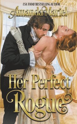 Amanda Mariel - Her Perfect Rogue, Häftad