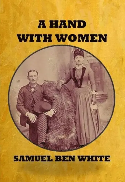 Samuel Ben White - Hand With Women, E-bok. Tillgänglighet: Lägg i varukorg