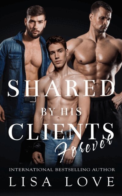 Lisa Love - Shared by His Clients Forever, E-bok
