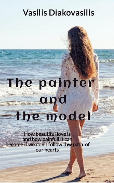 Vasileios Diakovasilis - painter and the model, E-bok