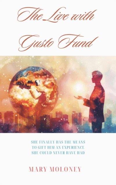 Mary Moloney - Live with Gusto Fund, E-bok
