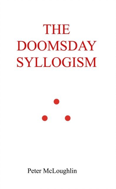 Peter McLoughlin - Doomsday Syllogism, E-bok