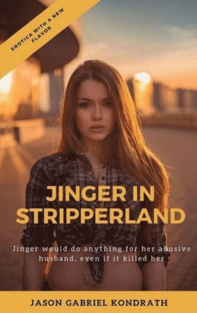 Jason Gabriel Kondrath - Jinger in Stripperland, E-bok. Tillgänglighet: Lägg i varukorg