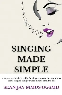 Sean Jay - Singing Made Simple, Häftad. Tillgänglighet: Lägg i varukorg