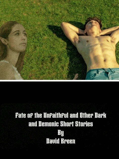David Breen - Fate of the Unfaithful and other Dark and Demonic Stories by David Breen, E-bok