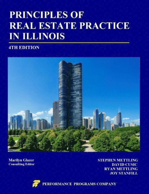 Joy Stanfill, Ryan Mettling, David Cusic, Stephen Mettling - Principles of Real Estate Practice in Illinois: Fourth Edition, E-bok