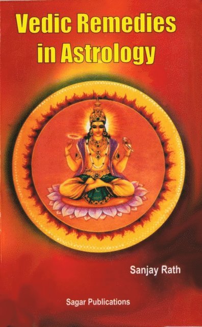 Sanjay Rath - Vedic Remedies in Astrology, E-bok