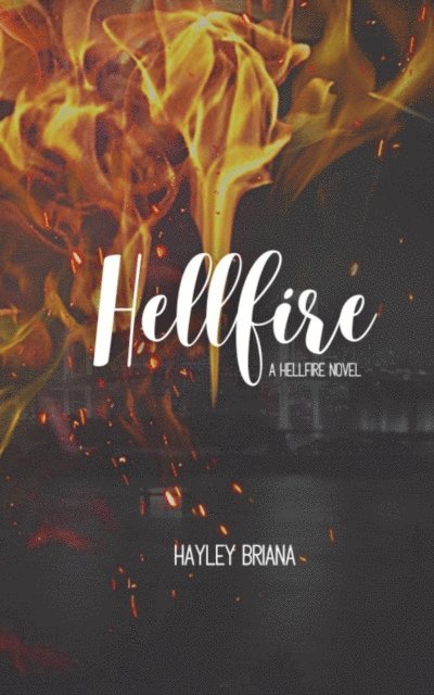 Hayley Briana - Hellfire, E-bok